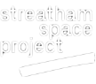 Streatham space project